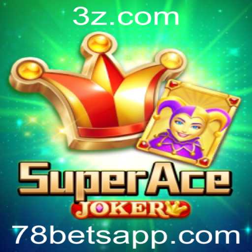 Explorando SuperAceJoker: O Jogo de Estratégia e Sorte Com a Palavra-Chave 78 bet